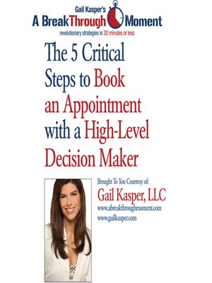 cover image of The 5 Critical Steps to Book an Appointment with a High Level Decision Maker